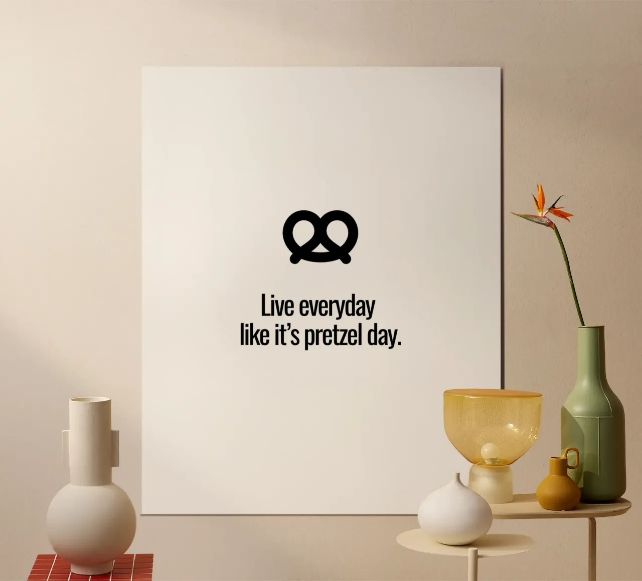 Live everyday like it's pretzel day poster da designsbysophia