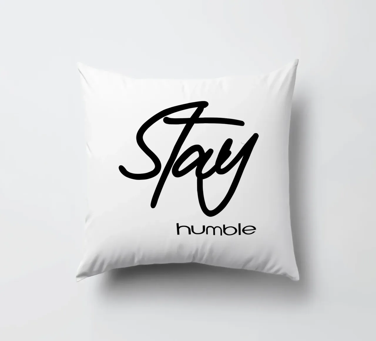 Stay Humble Simple Typography decorative cushion by YV TYPOGRAPHY