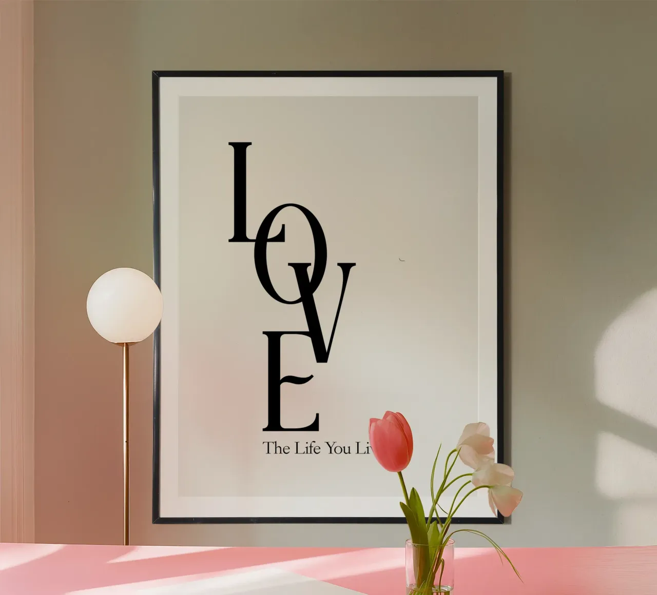Amore per la vita che vivi Tipografia moderna poster con telaio in plastica da YV TYPOGRAPHY