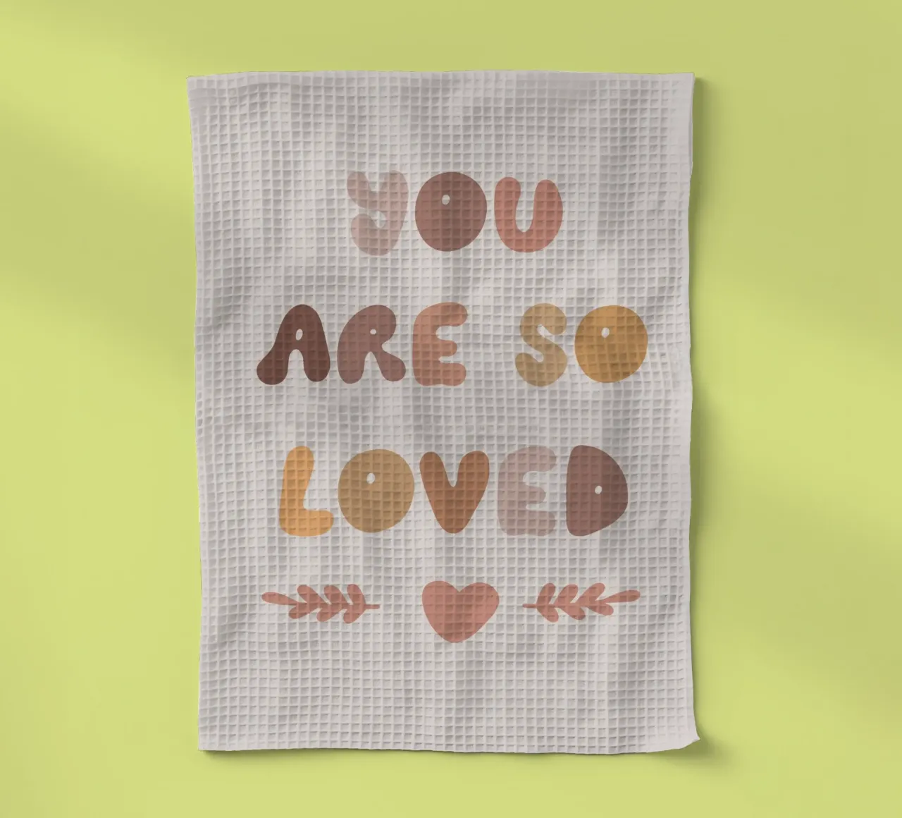 You Are So Loved canovaccio da cucina da treechild