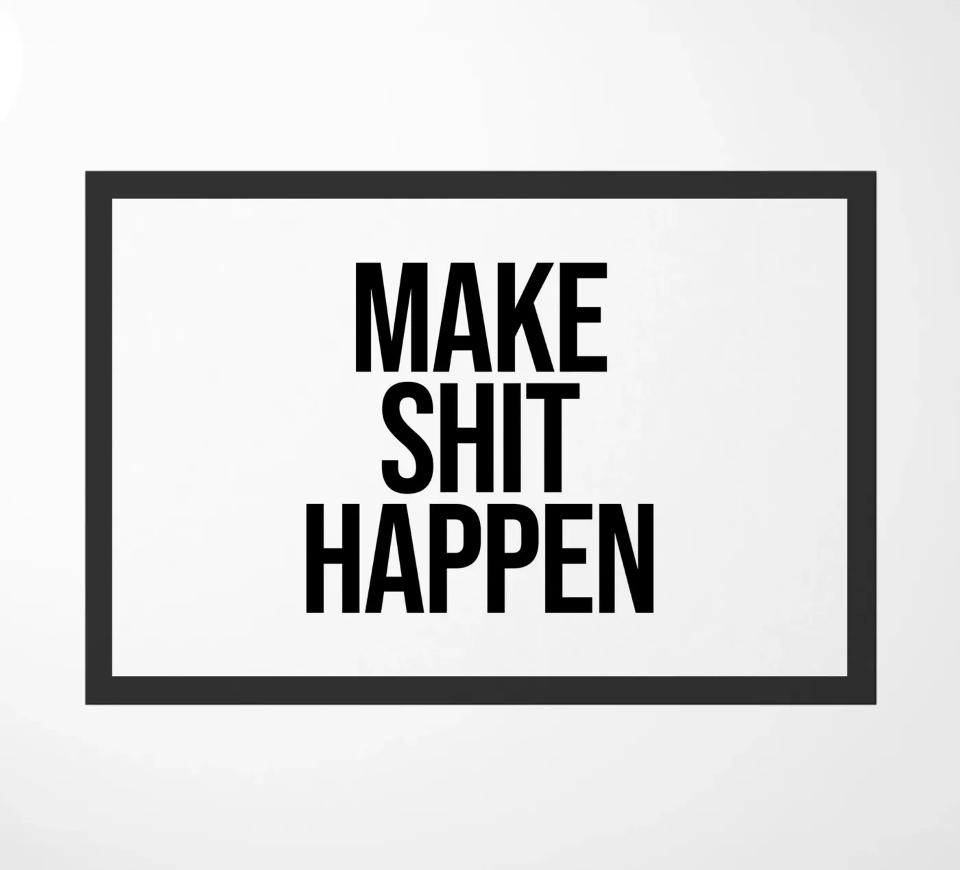 Make shit happen quote doormat by Paigaam Studio