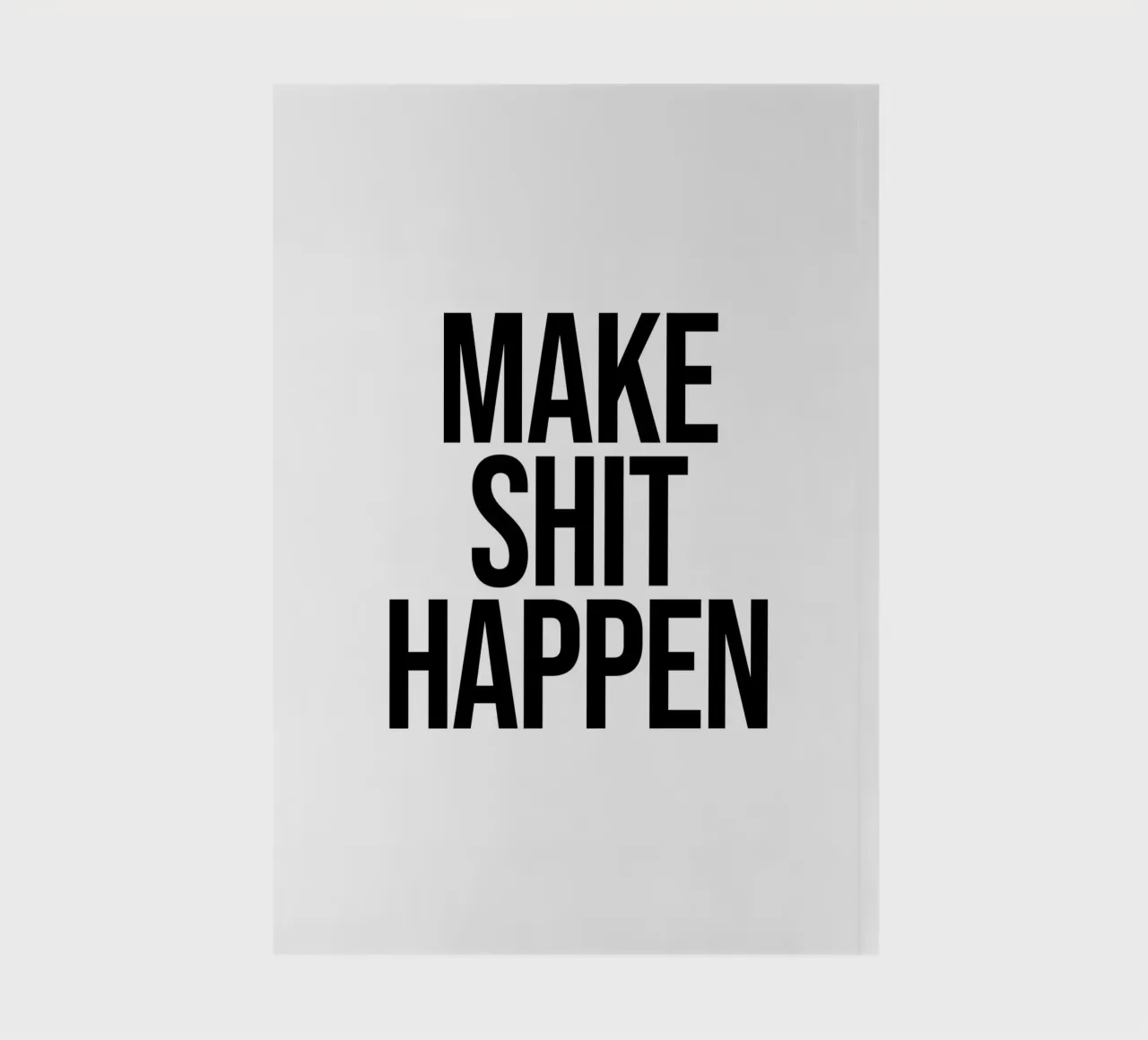 Make shit happen quote notebook by Paigaam Studio