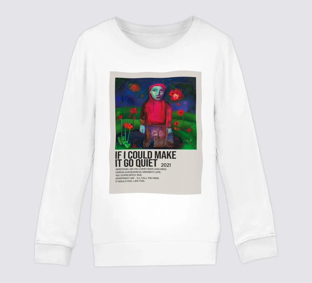 IF I COULD MAKE IT GO QUIET 2021 Kinder Sweatshirt von SoundStudio