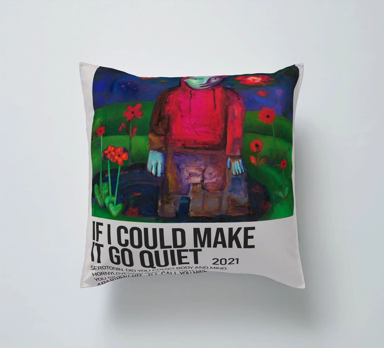 IF I COULD MAKE IT GO QUIET 2021 cuscino da SoundStudio