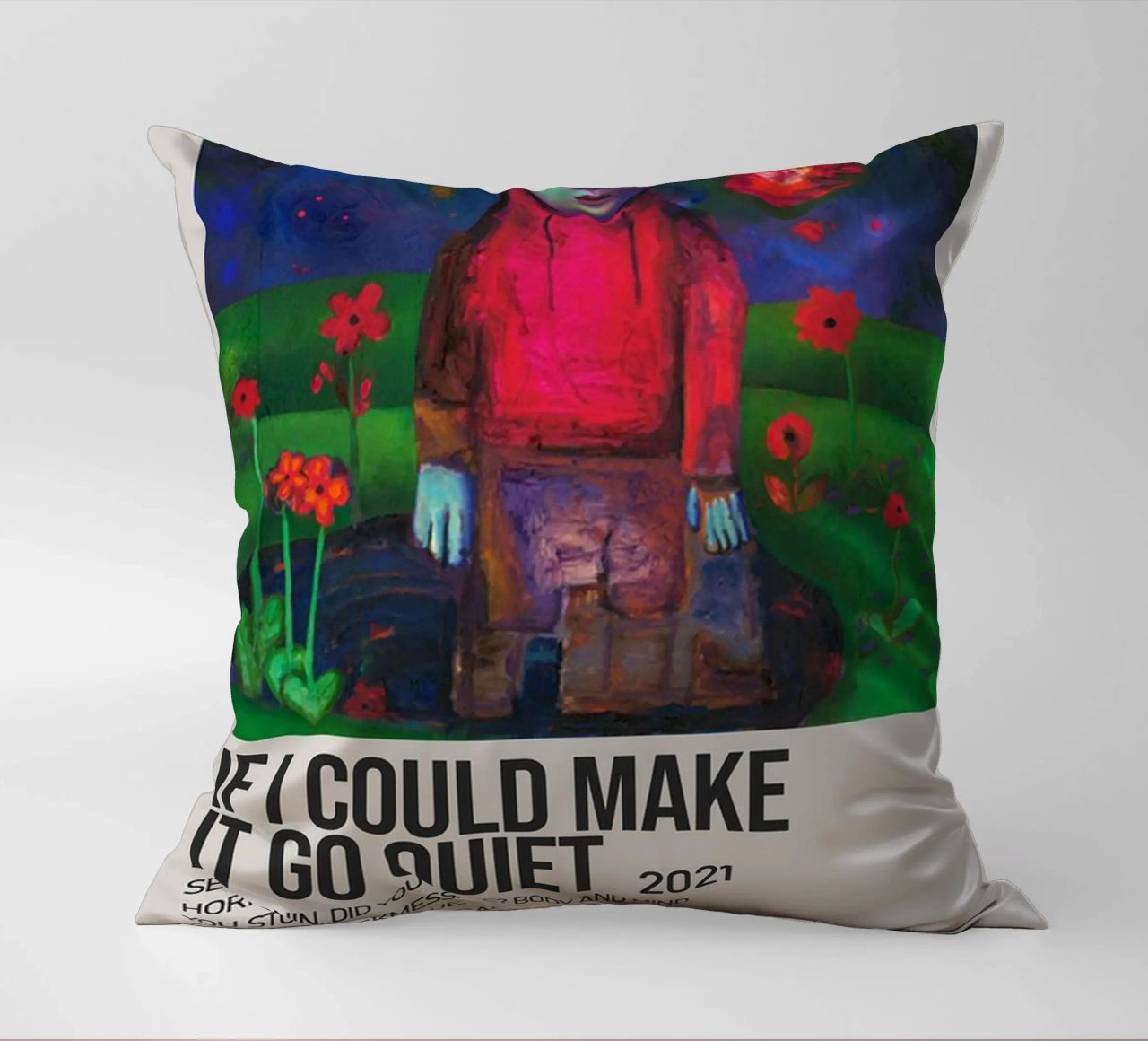 IF I COULD MAKE IT GO QUIET 2021 cuscino da SoundStudio