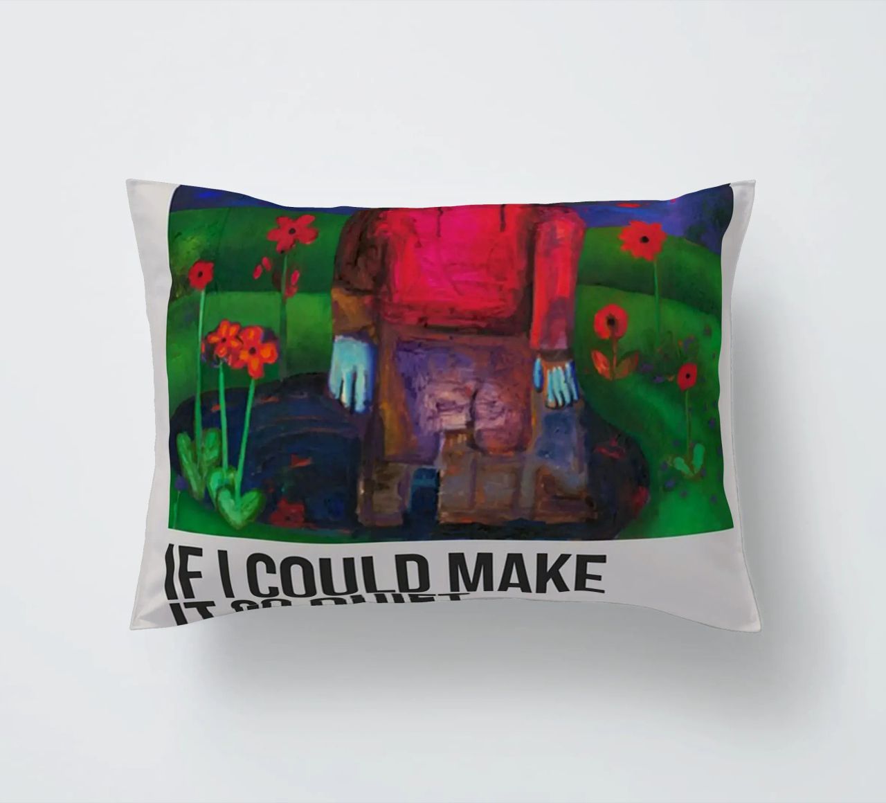 IF I COULD MAKE IT GO QUIET 2021 cuscino da SoundStudio