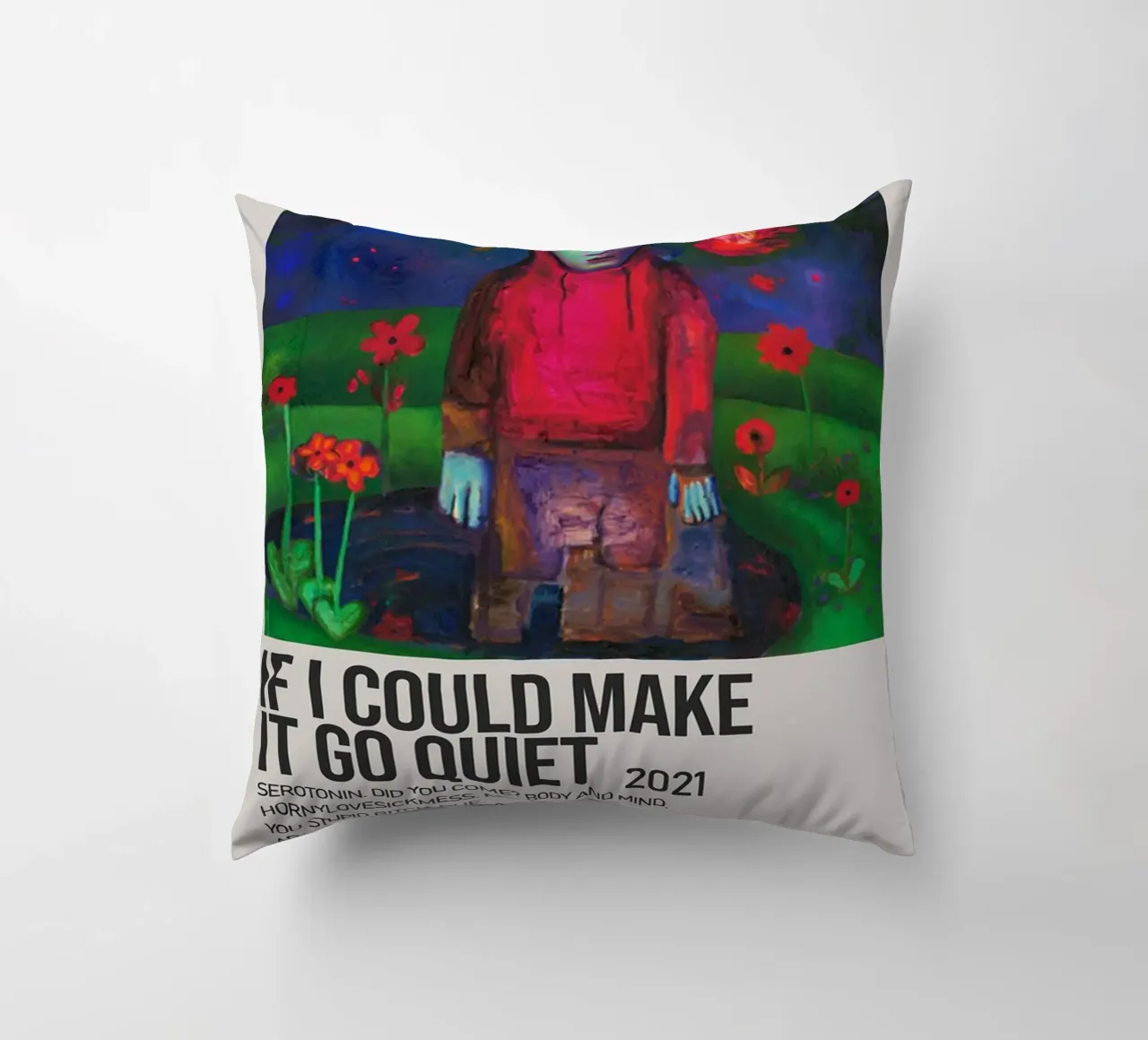 IF I COULD MAKE IT GO QUIET 2021 coussin de SoundStudio