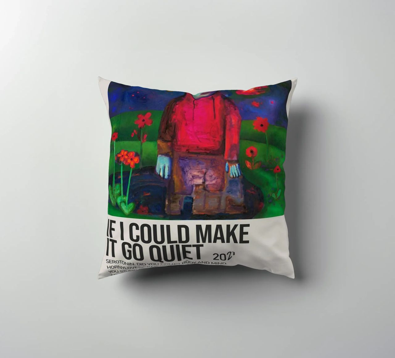 IF I COULD MAKE IT GO QUIET 2021 cuscino da SoundStudio