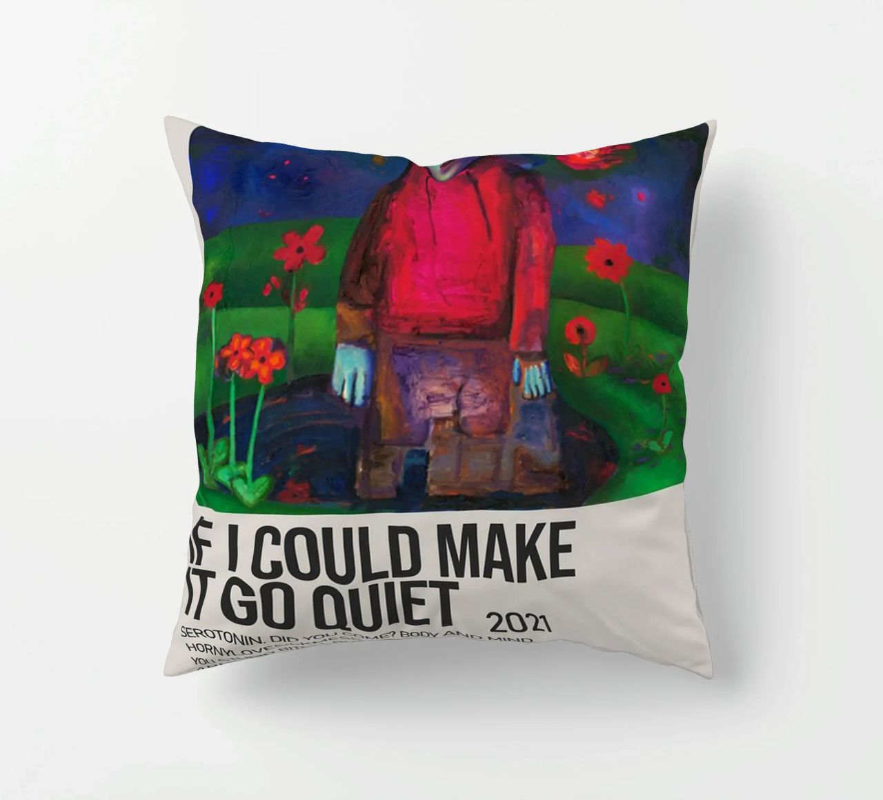 IF I COULD MAKE IT GO QUIET 2021 cuscino da SoundStudio