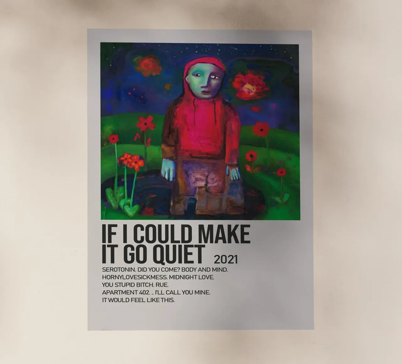 IF I COULD MAKE IT GO QUIET 2021 Backlit Folie von SoundStudio