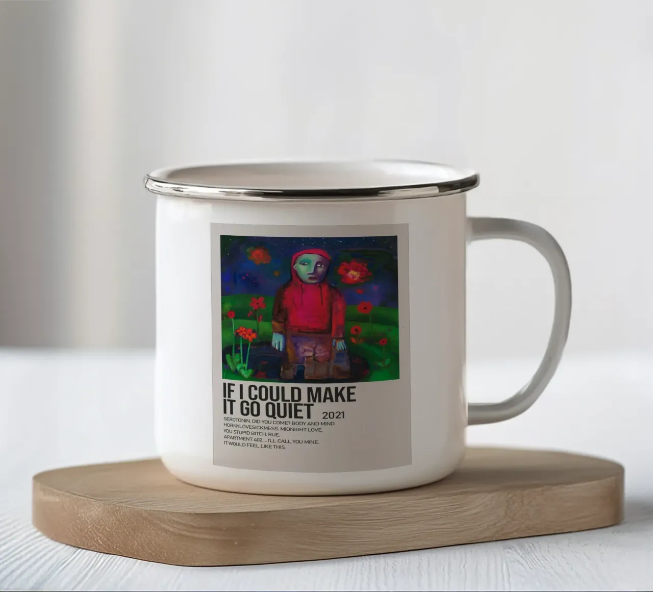 IF I COULD MAKE IT GO QUIET 2021 Emaille Tasse von SoundStudio
