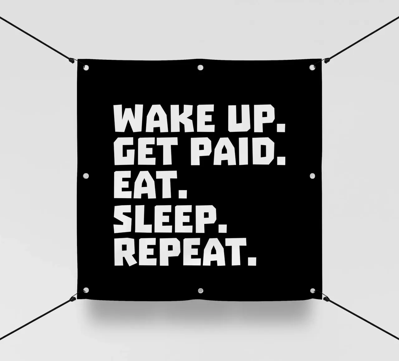 Wake up get paid eat sleep repeat telo in pvc da happieeagle