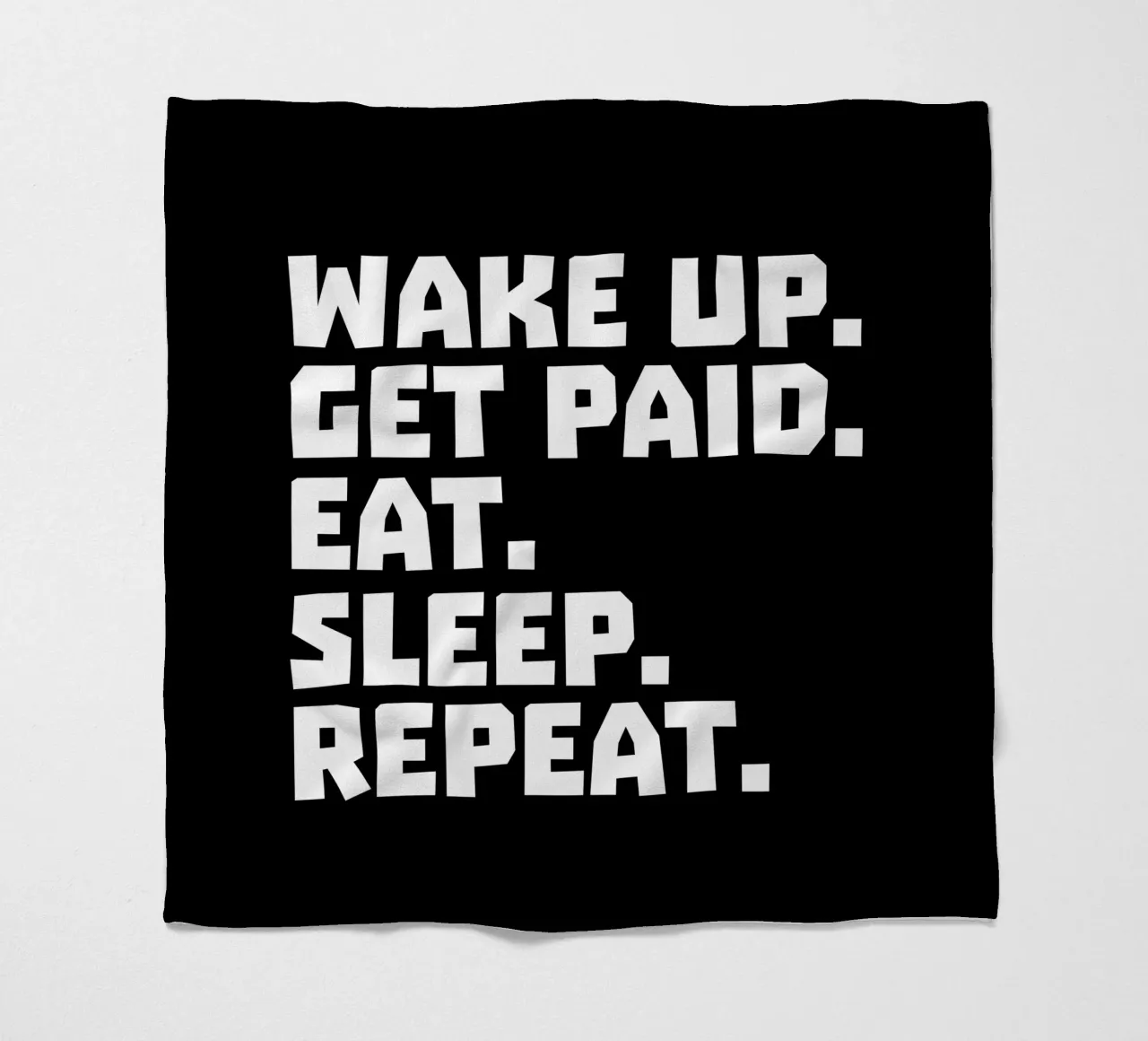 Wake up get paid eat sleep repeat manta de franela de happieeagle