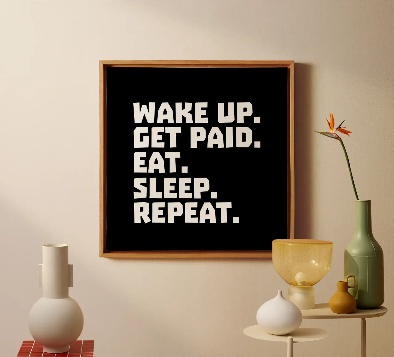 Wake up get paid eat sleep repeat tela da happieeagle