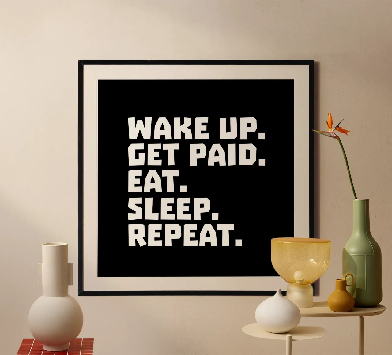 Wake up get paid eat sleep repeat carta hahnemühle da happieeagle