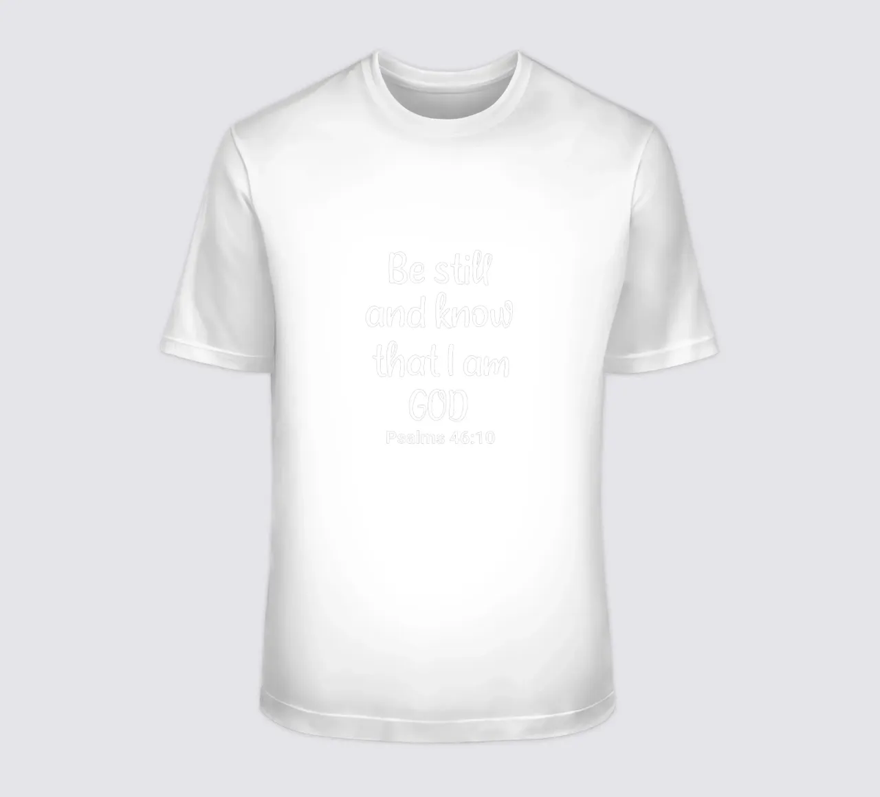 Be still and know that I am God Psalms 46 10 t-shirt da happieeagle