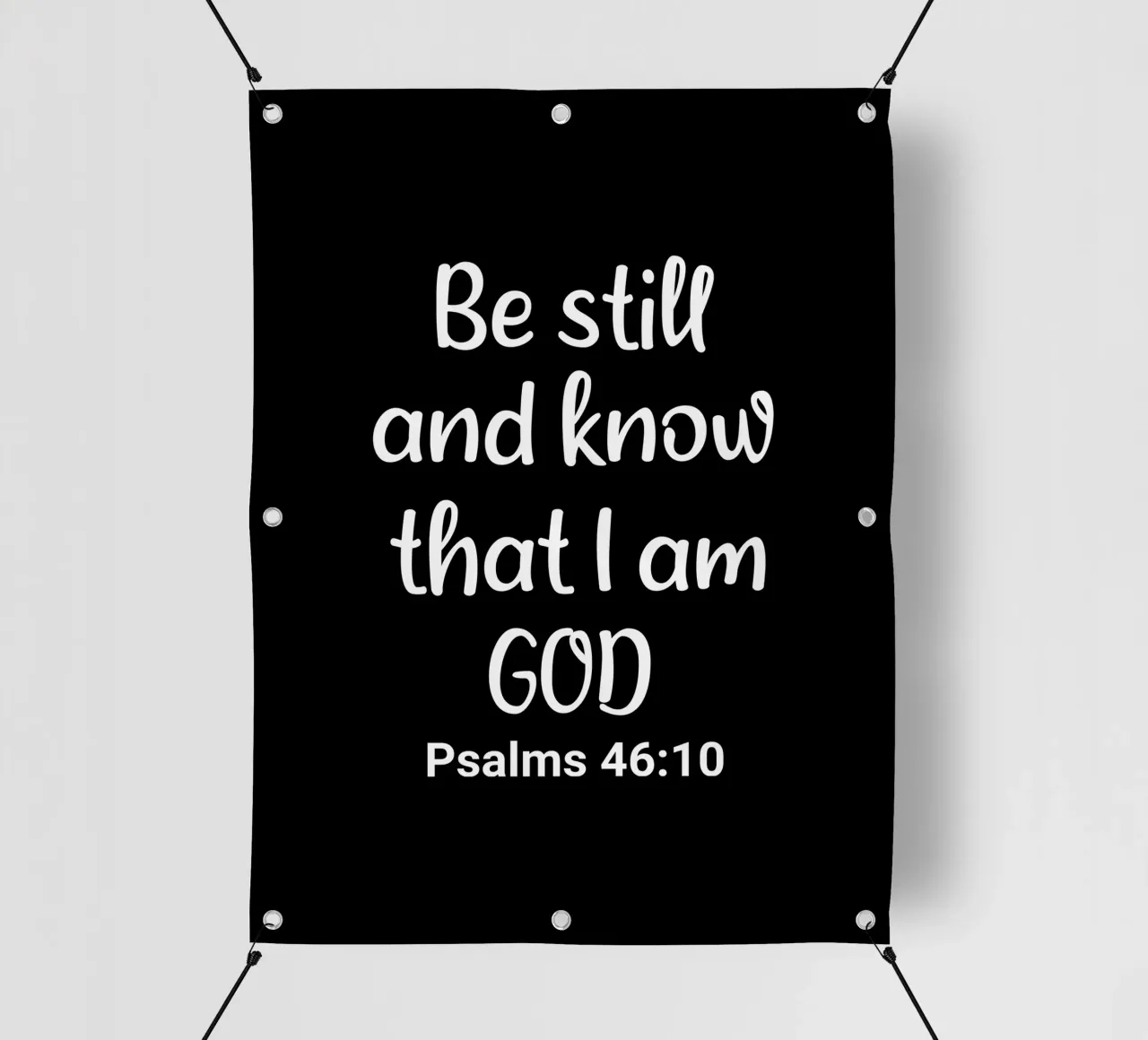 Be still and know that I am God Psalms 46 10 telo in pvc da happieeagle