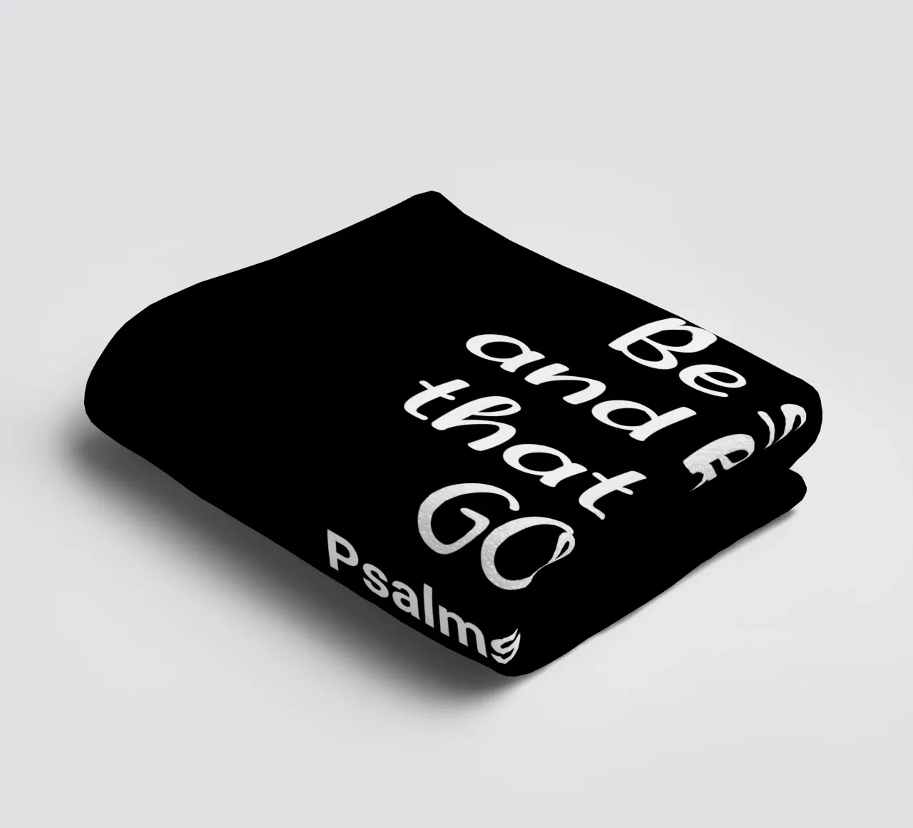 Be still and know that I am God Psalms 46 10 asciugamano da bagno da happieeagle