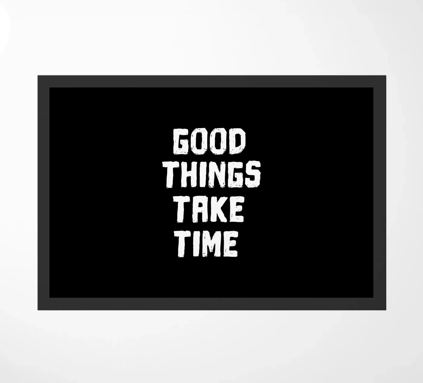 Good things take time deurmat van happieeagle
