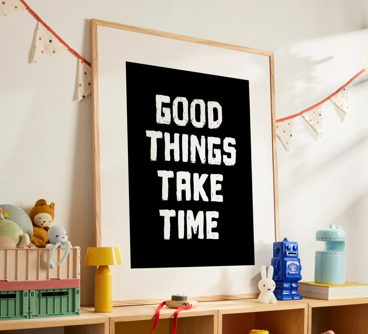 Good things take time poster da happieeagle