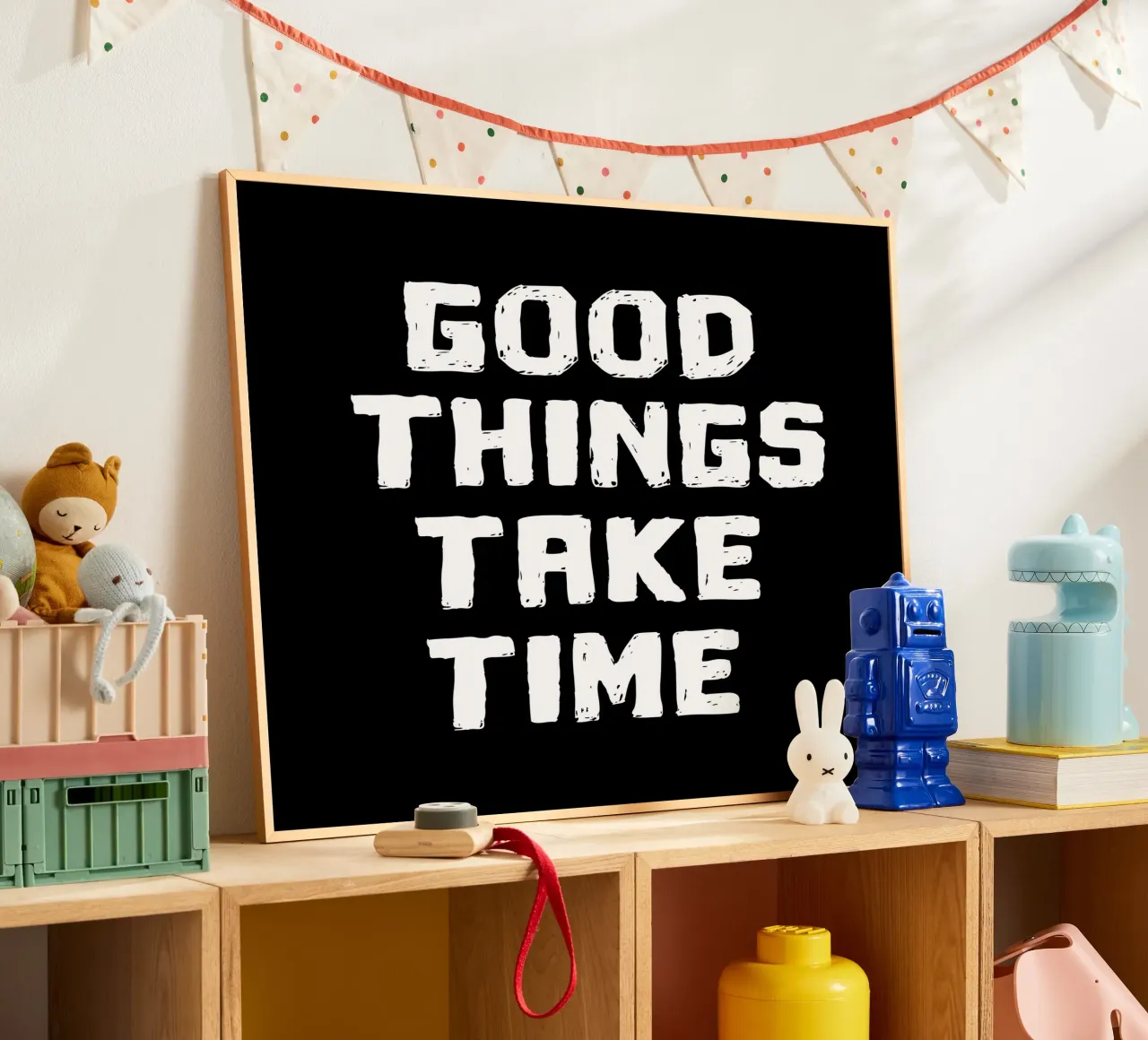 Good things take time poster da happieeagle