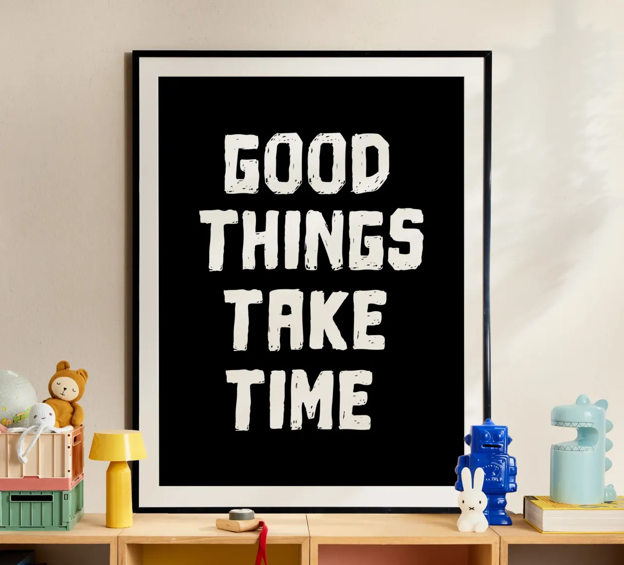 Good things take time poster da happieeagle