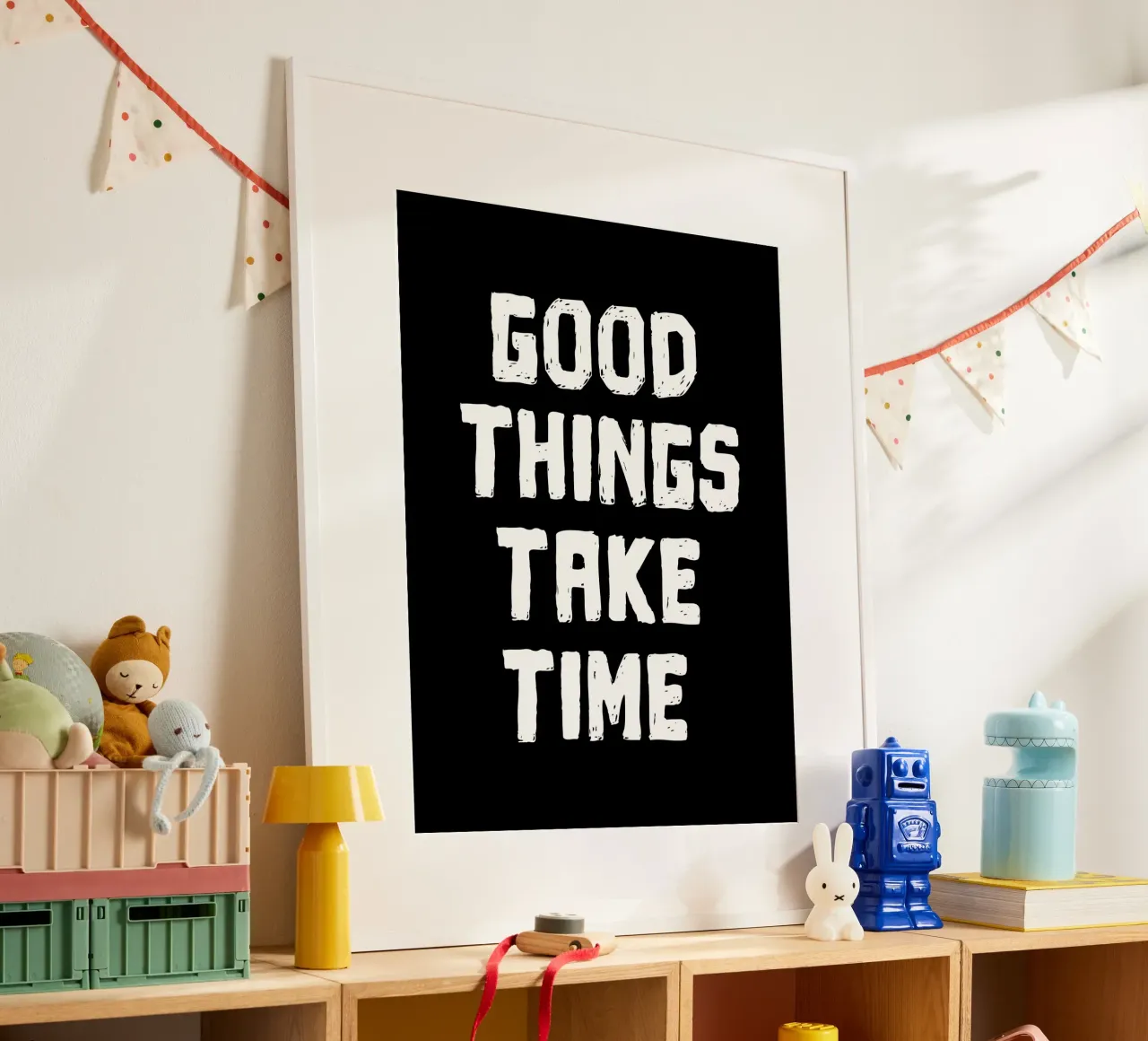 Good things take time poster da happieeagle