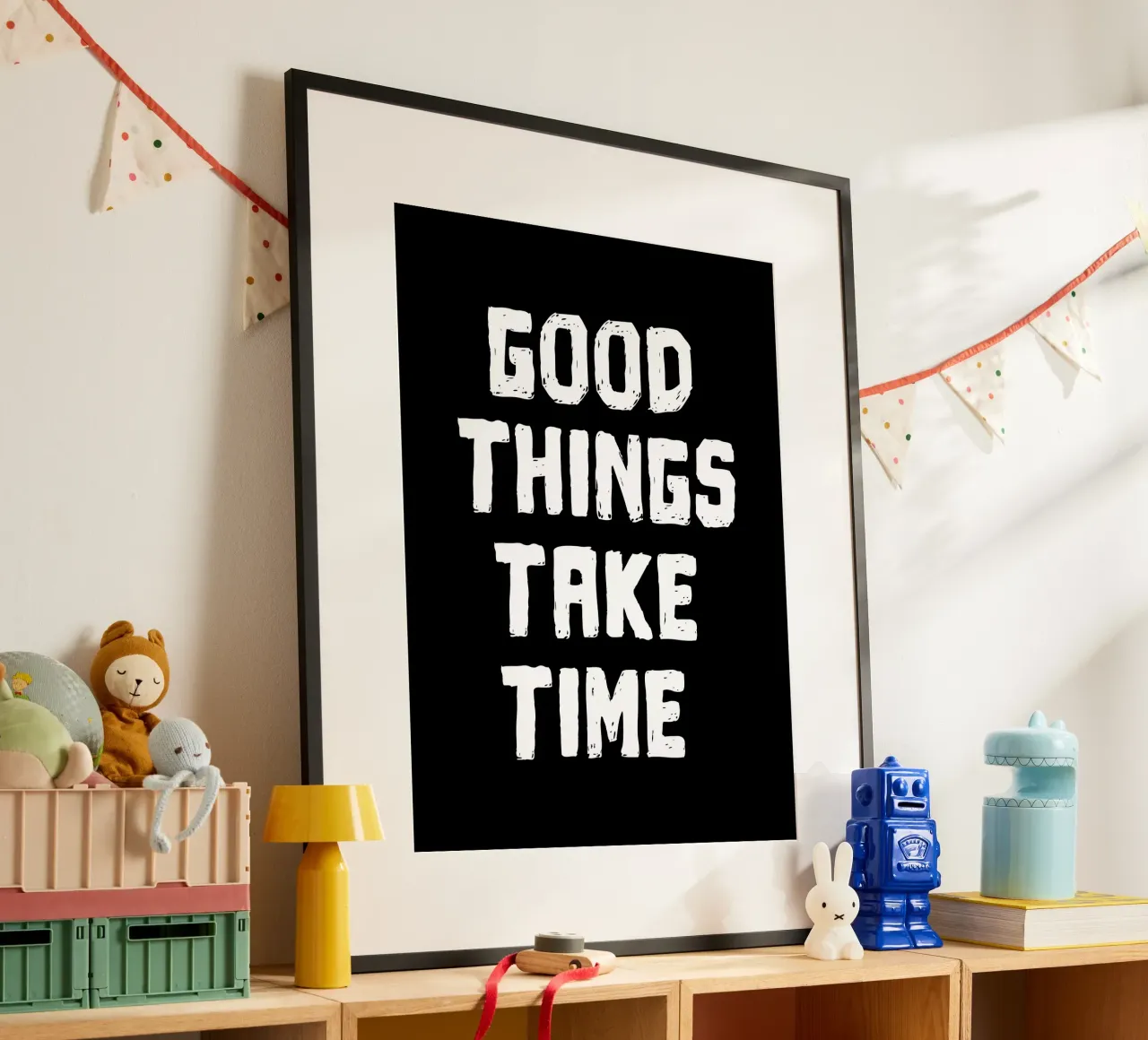 Good things take time poster da happieeagle