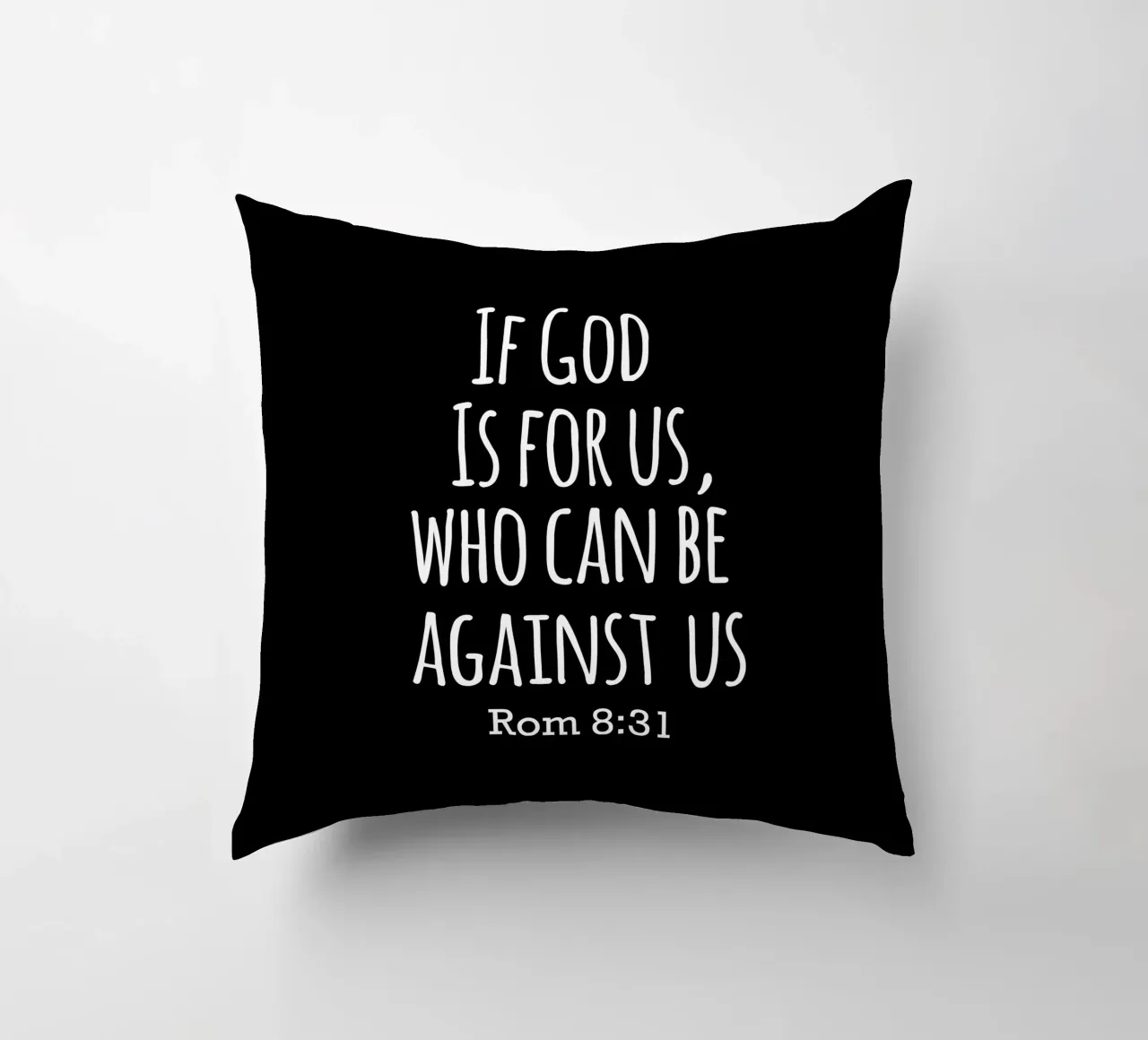 If God is for us, Who can be against us Romans 8 31 cuscino da happieeagle