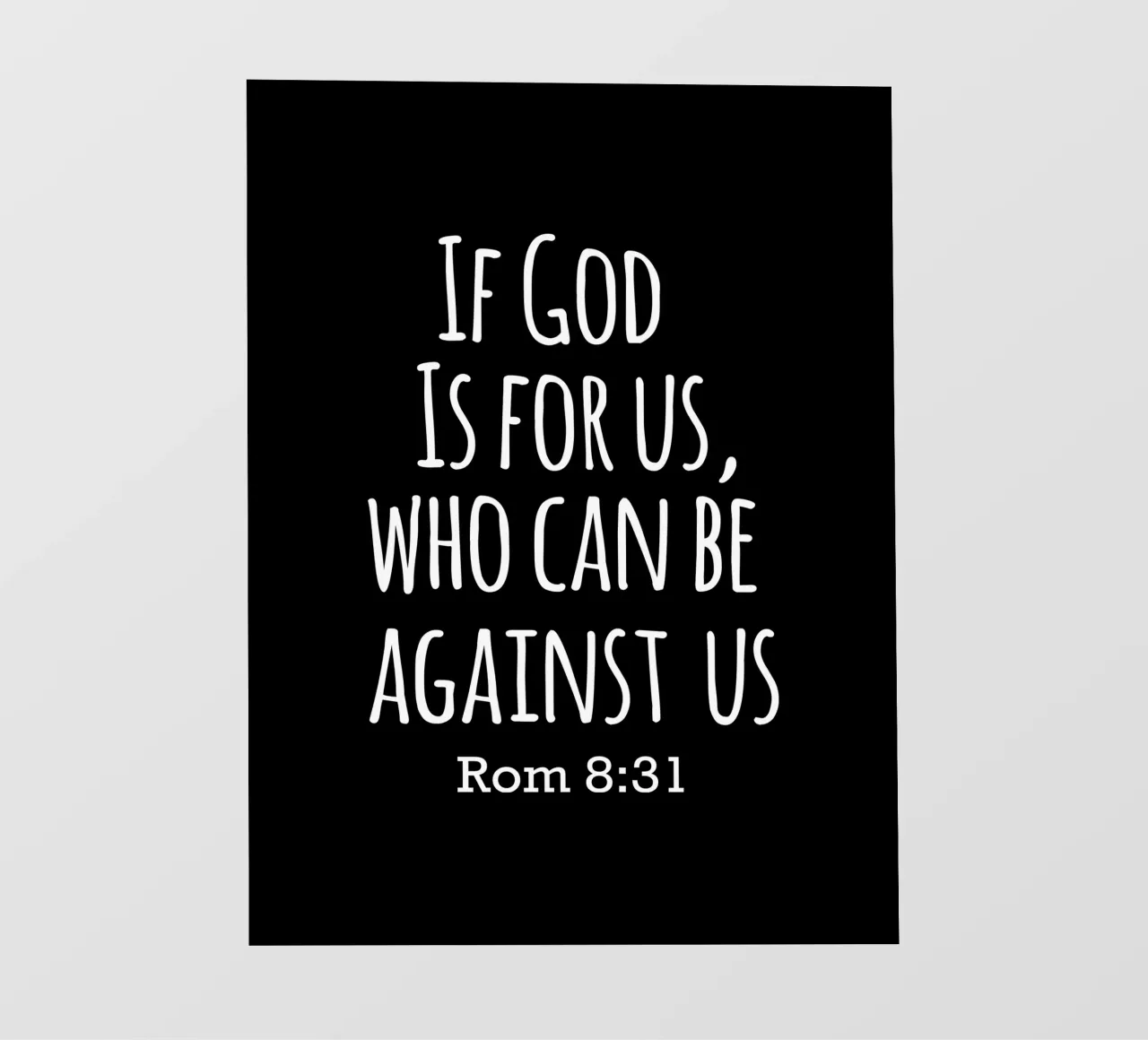 If God is for us, Who can be against us Romans 8 31 pellicola backlit da happieeagle