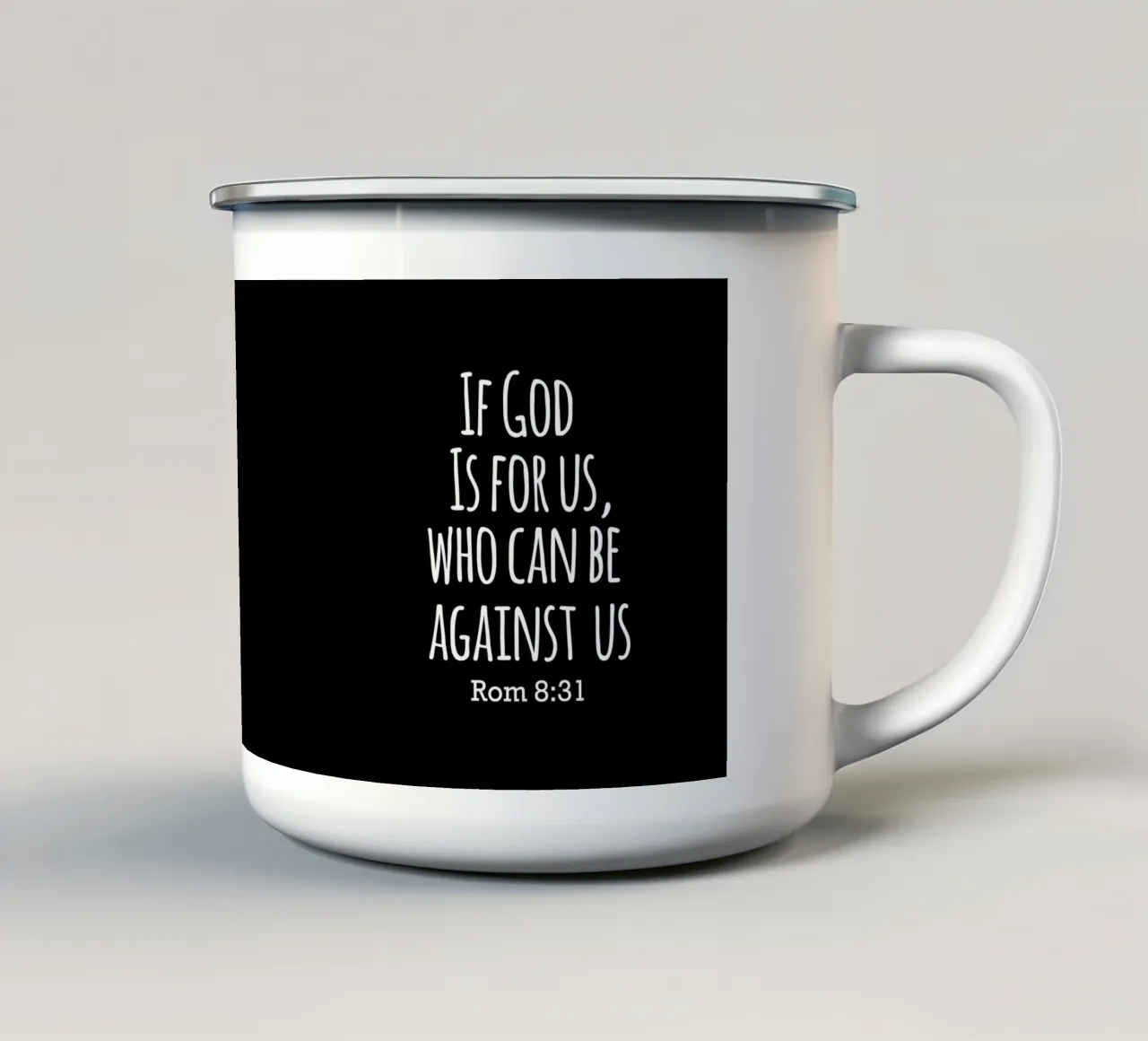 If God is for us, Who can be against us Romans 8 31 tazza in smalto da happieeagle