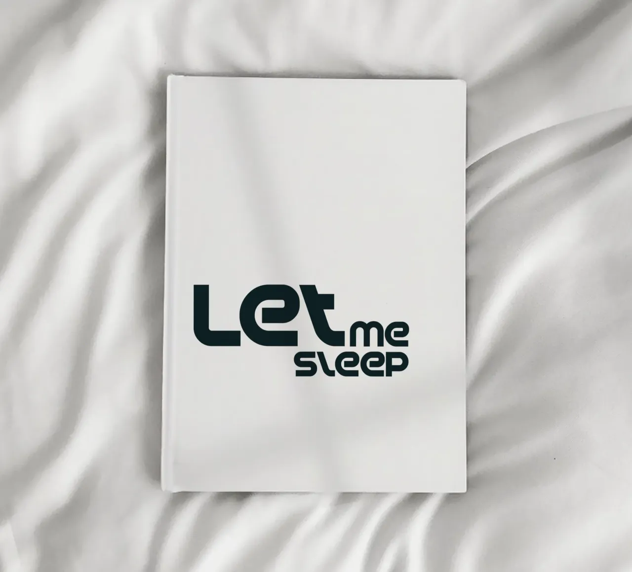 Left Me Sleep Simple Minimalist Typography notebook by YV TYPOGRAPHY