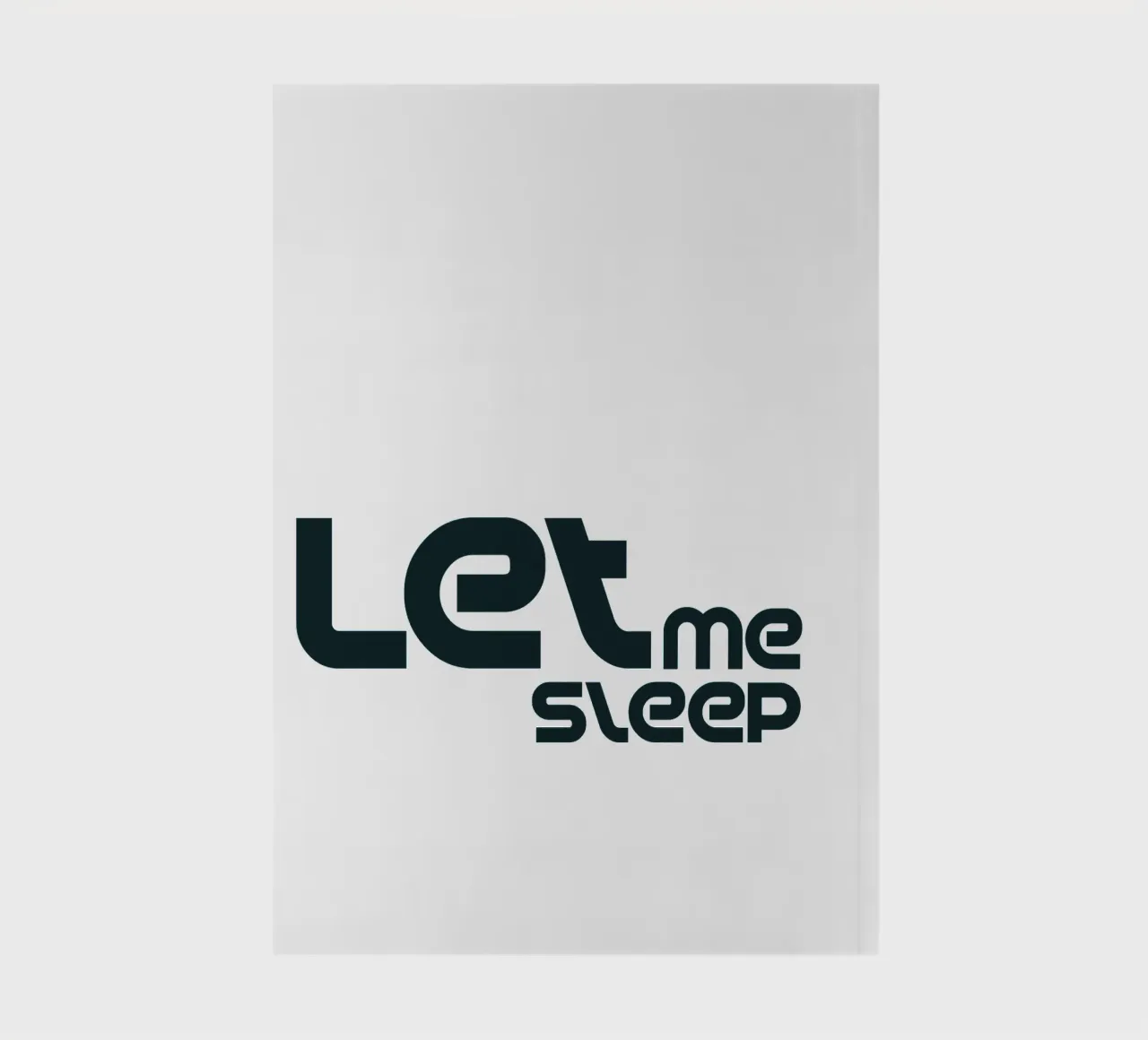 Left Me Sleep Simple Minimalist Typography notebook by YV TYPOGRAPHY