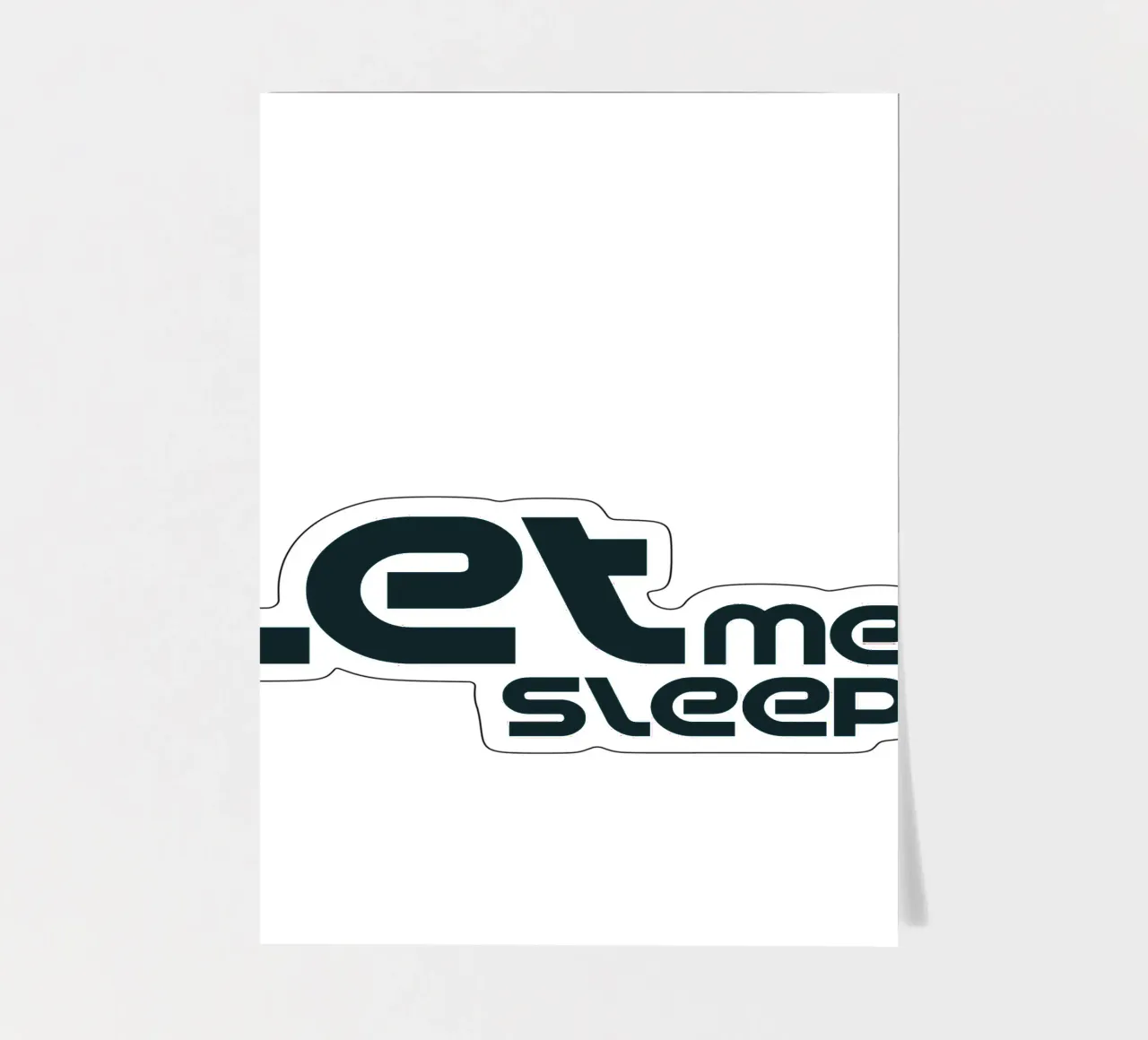 Left Me Sleep Simple Minimalist Typography sticker sheet by YV TYPOGRAPHY