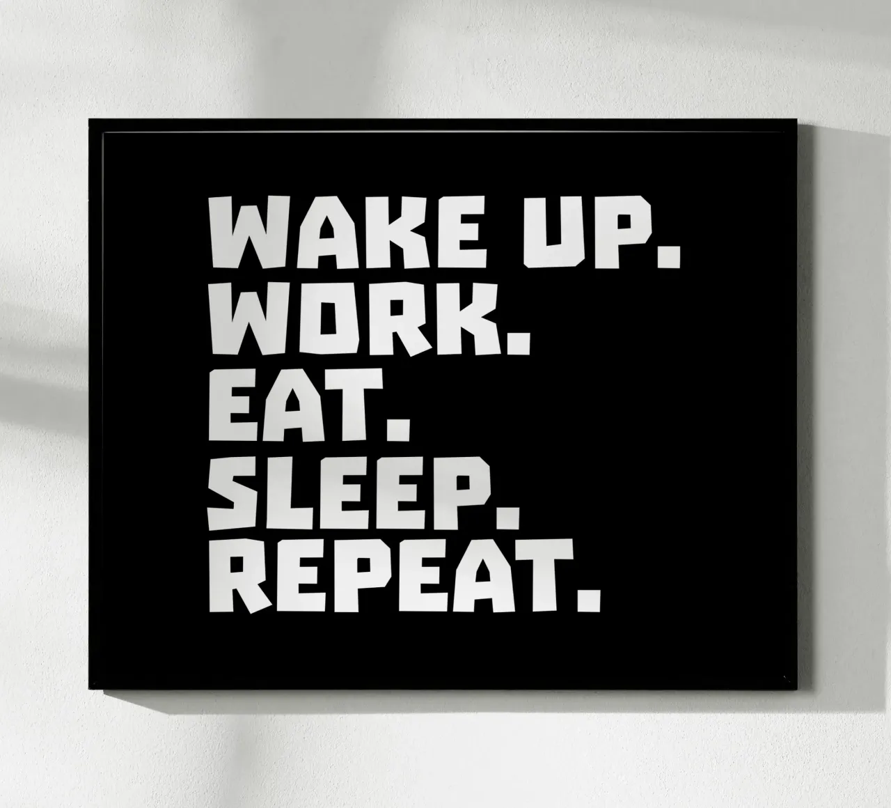 Wake up work eat sleep repeat hahnemühle de happieeagle