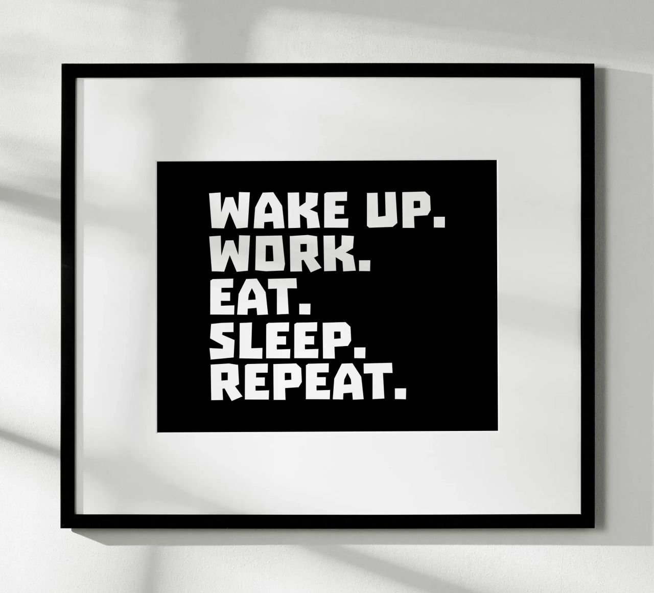 Wake up work eat sleep repeat carta hahnemühle da happieeagle