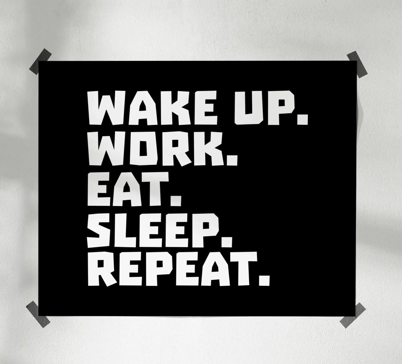 Wake up work eat sleep repeat carta hahnemühle da happieeagle