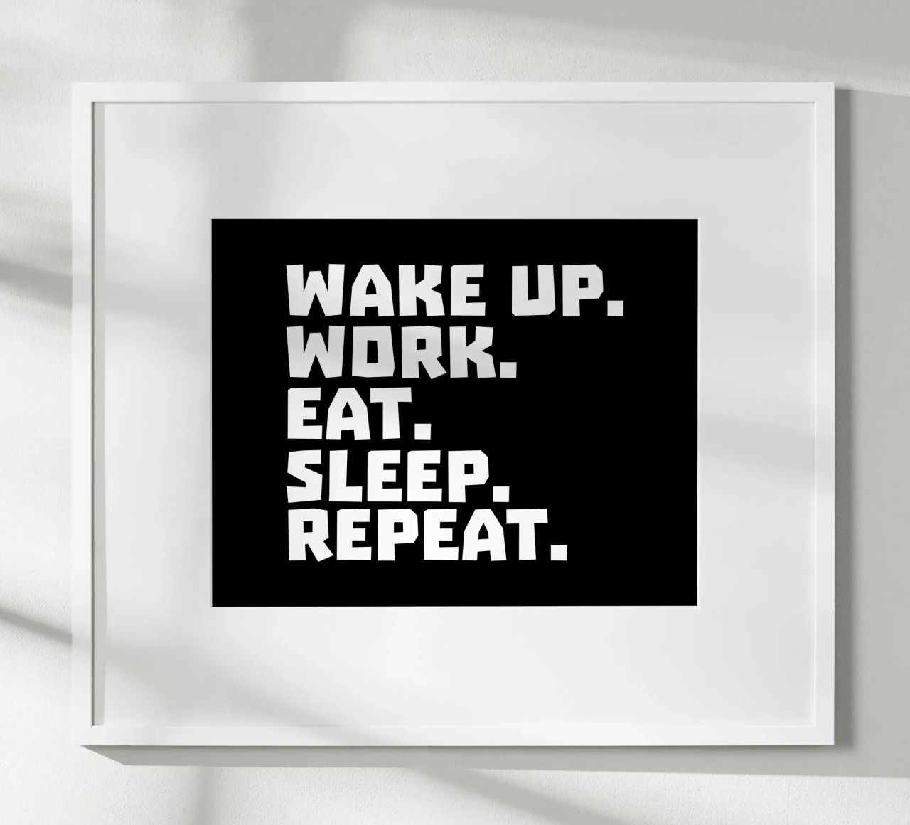Wake up work eat sleep repeat carta hahnemühle da happieeagle