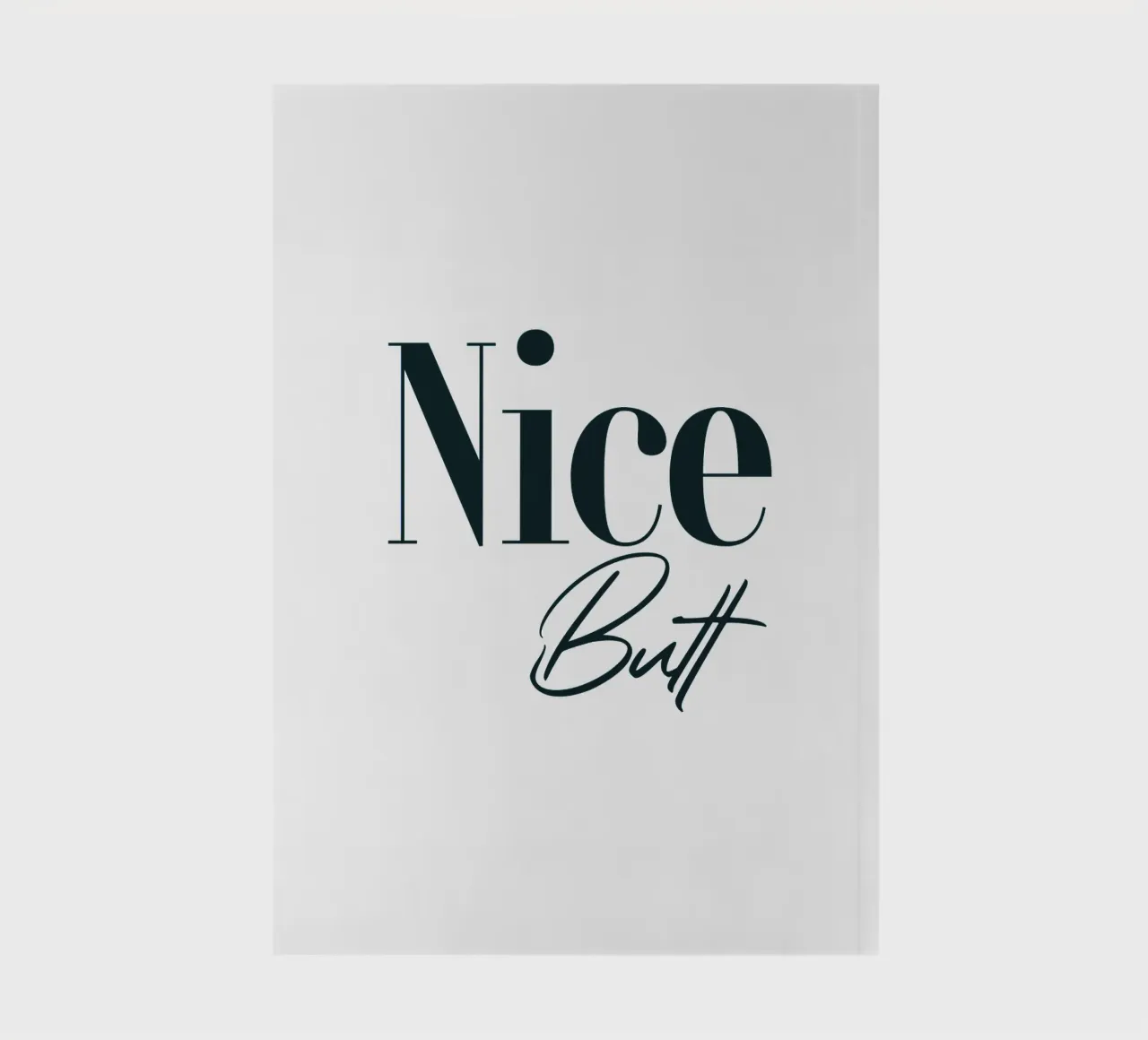Nice Butt Modern Minimalist Typography notebook by YV TYPOGRAPHY