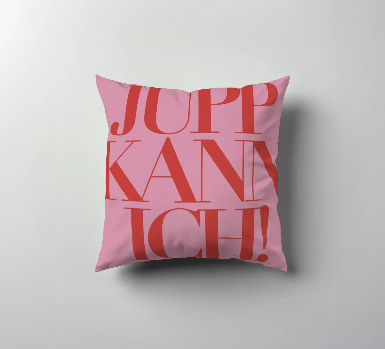 JUPP KANN ICH! Typography - German for: JA KANN ICH! decorative cushion by Tine Taler