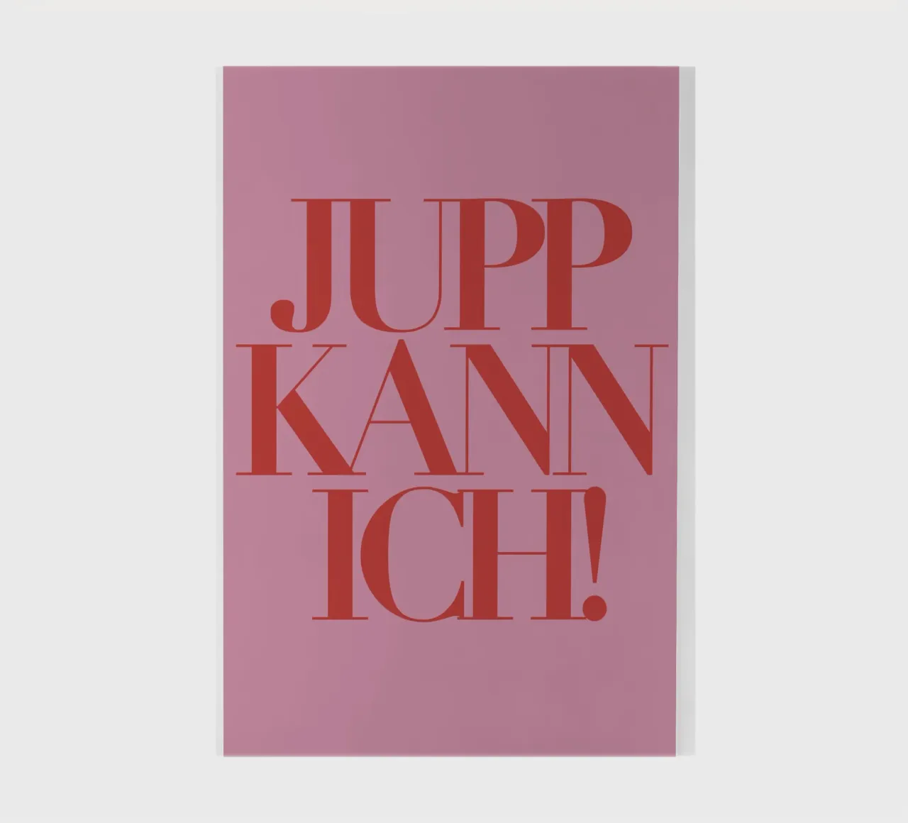JUPP KANN ICH! Typography - German for: JA KANN ICH! notebook by Tine Taler