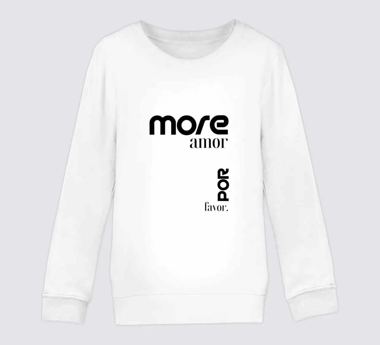 More Amor Por Favor Simple Modern Typography kids sweatshirt by YV TYPOGRAPHY