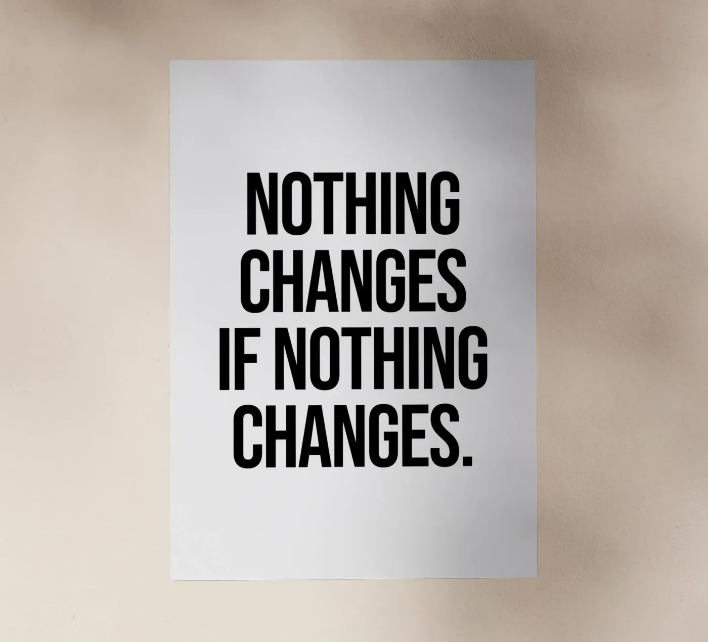 Nothing changes if nothing changes quote backlit film by Paigaam Studio
