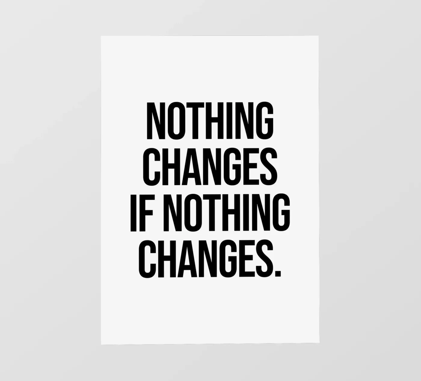 Nothing changes if nothing changes quote backlit film by Paigaam Studio