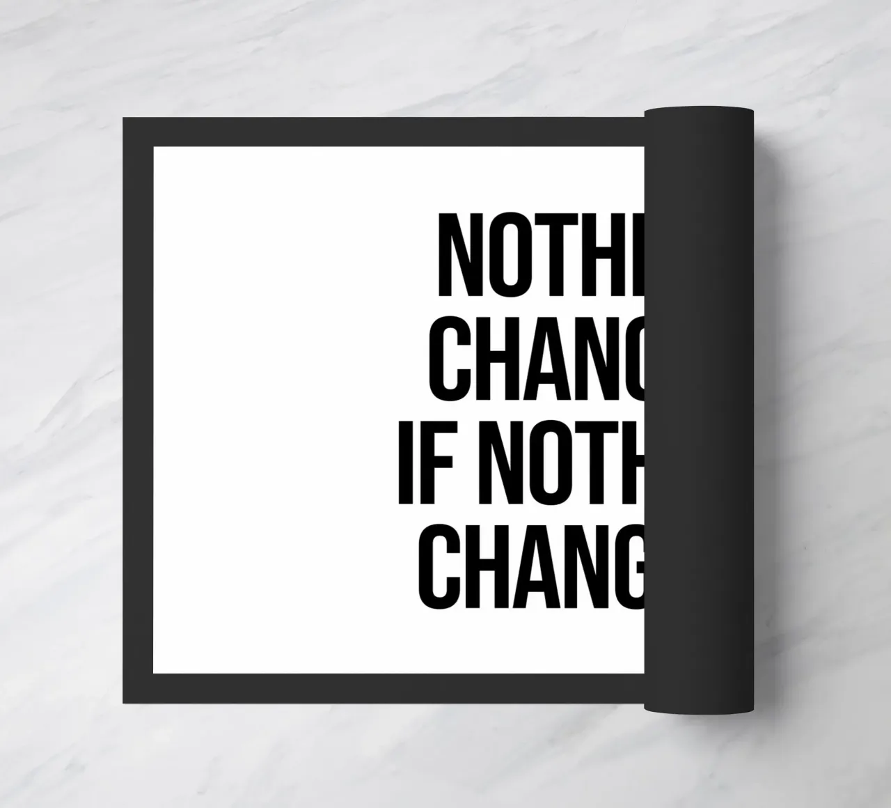 Nothing changes if nothing changes quote doormat by Paigaam Studio
