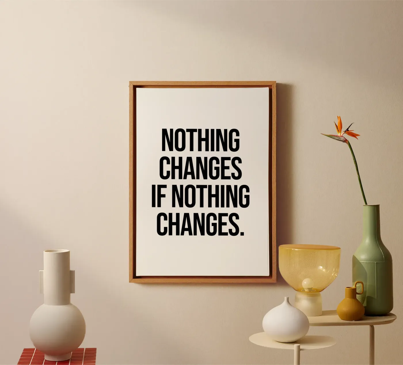 Nothing changes if nothing changes quote canvas by Paigaam Studio