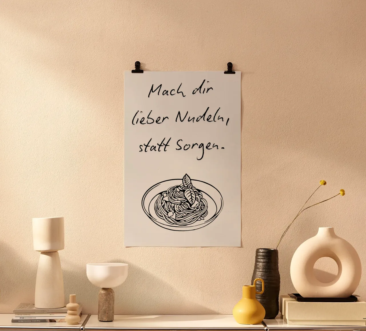 Lieber Nudeln, statt Sorgen. poster by NORDLICHT DESIGNS