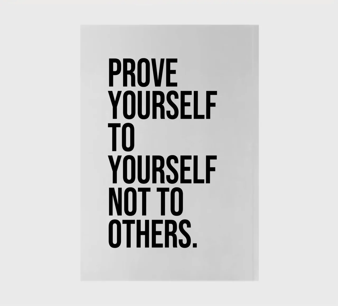 Prove yourself to yourself not to others quote notebook by Paigaam Studio