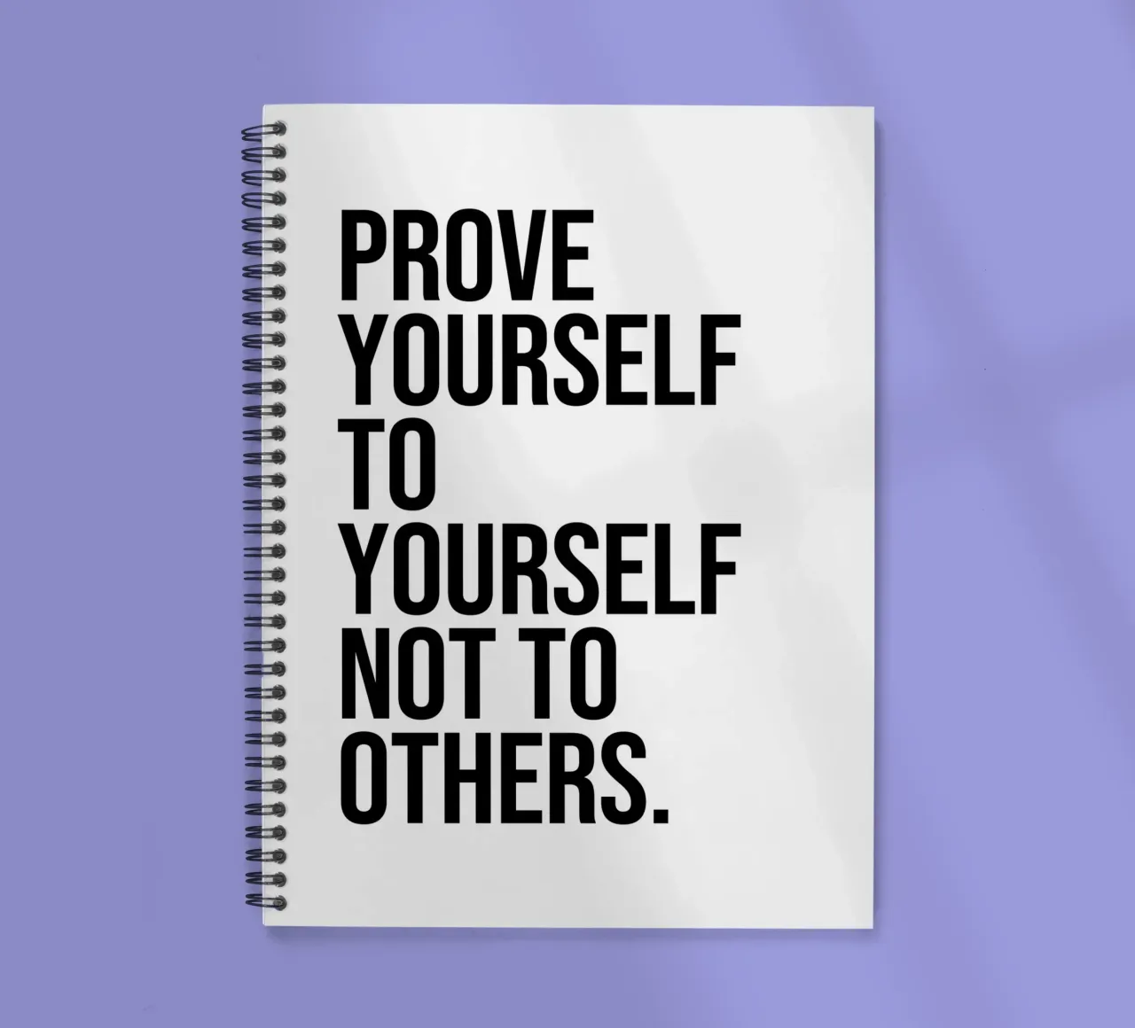 Prove yourself to yourself not to others quote spiral notebook by Paigaam Studio