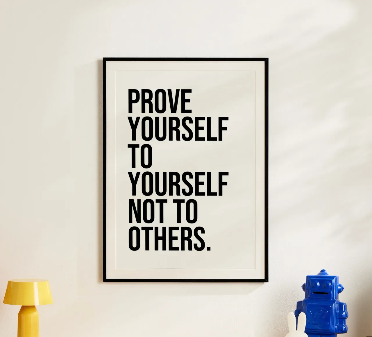 Prove yourself to yourself not to others quote hahnemühle by Paigaam Studio